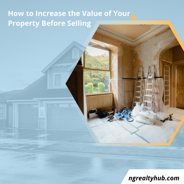 how to increase the value of your property before selling